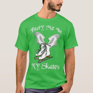T-shirt Enlevez-Moi Dans Mes Patins 1