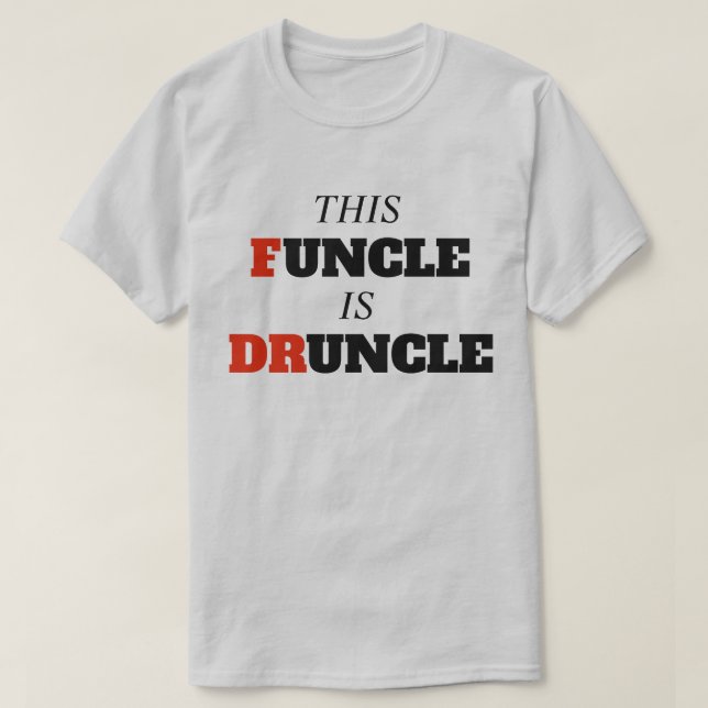 T-shirt Énonciation drôle - ce Funcle est oncle drôle de (Design devant)