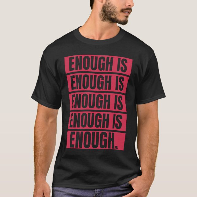 T-shirt Enough is Enough End Gun Violence (Devant)