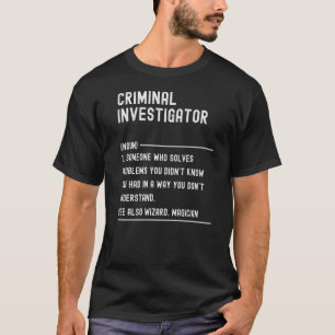 T-shirt Enquêteur criminel Définition Titre du poste