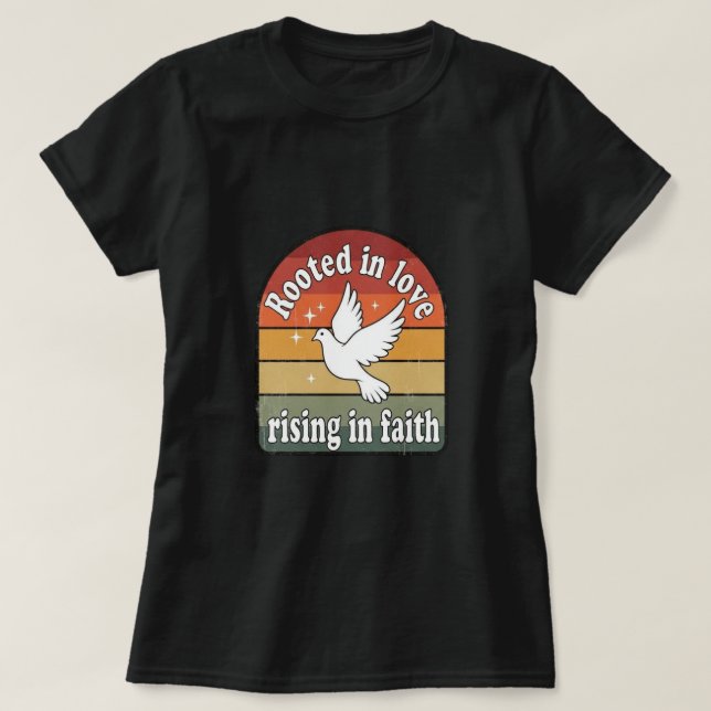 T-shirt Enraciné dans l'amour, s'élevant dans la conceptio (Design devant)