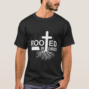 T-shirt Enraciné Dans Le Christ - Chrétien