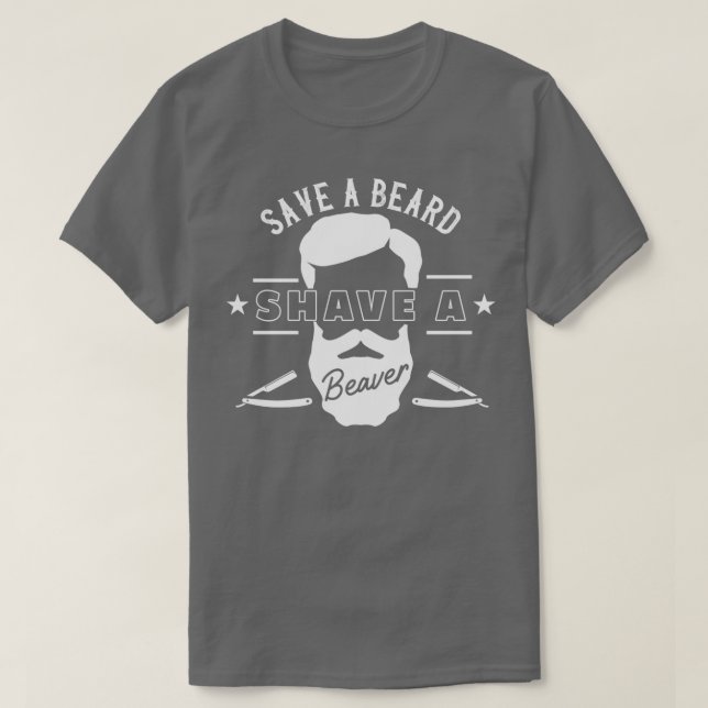 T-shirt Enregistrer Une Barbe Raser Un Castor Drôle Cadeau (Design devant)