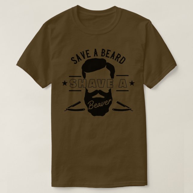 T-shirt Enregistrer Une Barbe Raser Un Castor Drôle Don 3 (Design devant)