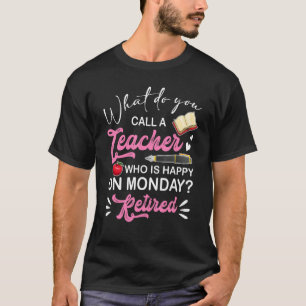 T-shirt Enseignant à la retraite Enseignant retraité Heure