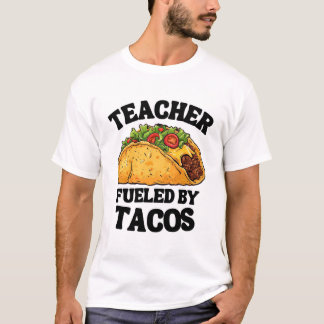 T-shirt Enseignant alimenté par Tacos Amusant et cadeau un
