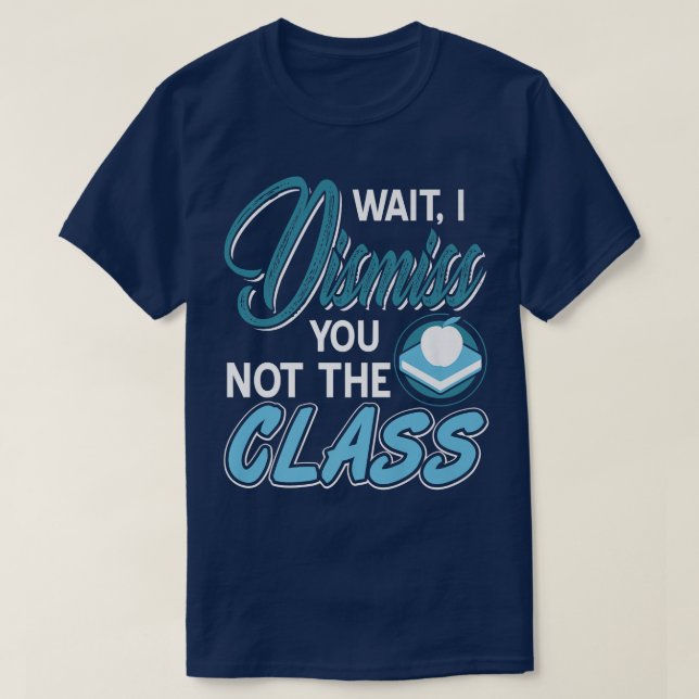 T-shirt Enseignant Amusant Je Vous Rejette Pas La Classe P (Design devant)
