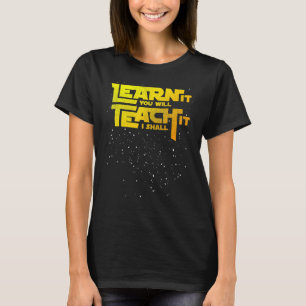 T-shirt Enseignant Apprenez-Le Vous L'Enseignerez Je L'Ens