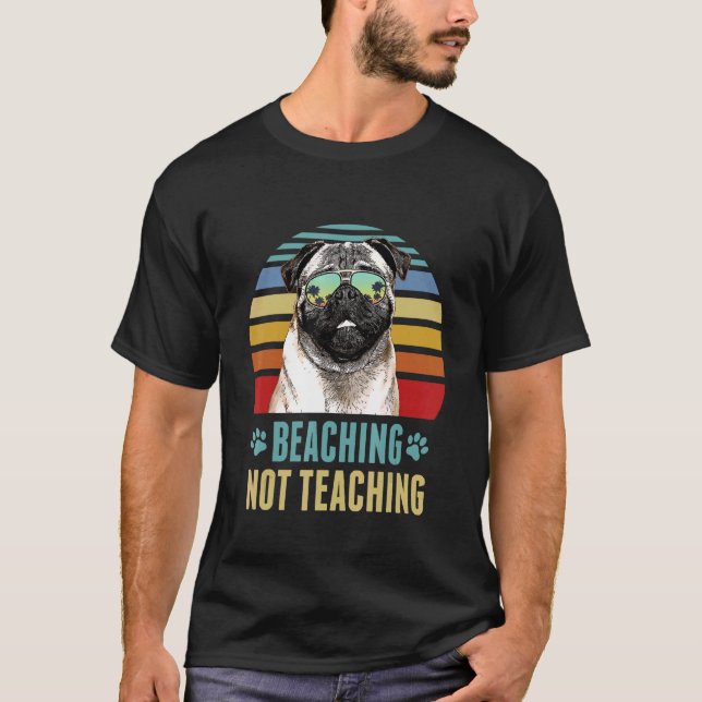 T-shirt Enseignant Carlin de chien Beaching Pas Enseignant (Devant)