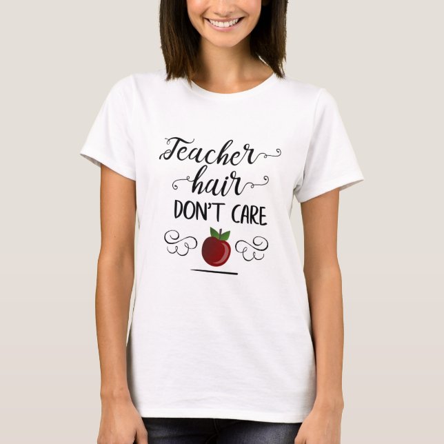T-shirt Enseignant Cheveux Ne vous souciez pas de typograp (Devant)