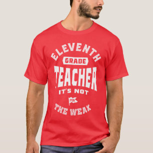 T-shirt Enseignant de 11e année Ce n'est pas pour les faib