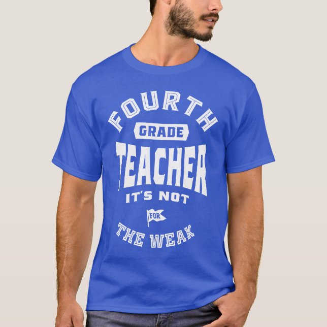 T-shirt Enseignant de 4e année Ce n'est pas pour les faibl (Devant)