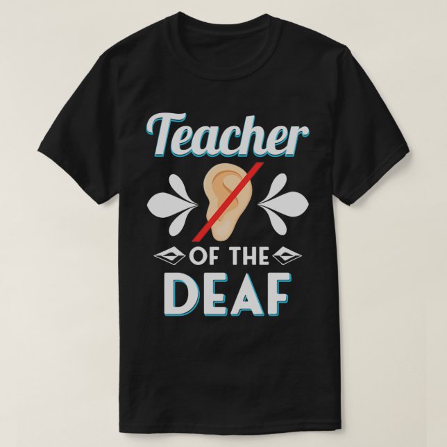 T-shirt ENSEIGNANT DEAF ENSEIGNANT CADEAU Enseignant des S (Design devant)