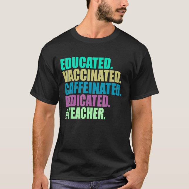 T-shirt Enseignant dévoué vacciné éduqué (Devant)
