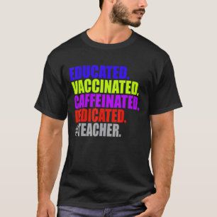 T-shirt Enseignant dévoué vacciné éduqué