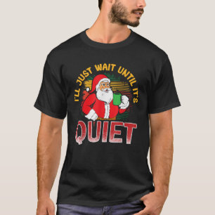 T-shirt Enseignant école Santa Claus Je vais juste attendr