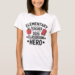 T-shirt Enseignant Élémentaire Héros de la Classe 2025 Pro