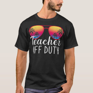 T-shirt Enseignant Hors Service Dernier Jour De L'École En