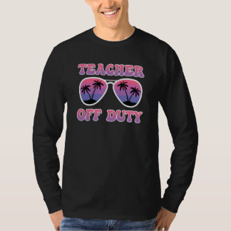 T-shirt Enseignant hors service Enseignant en vacances Ens