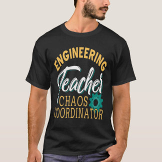 T-shirt Enseignant - Ingénieur Coordonnateur du Chaos des