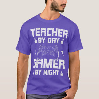 T-shirt Enseignant le jour, joueur la nuit, vidéaste de je
