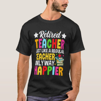 T-shirt Enseignant retraité comme enseignant régulier seul
