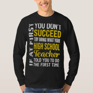 T-shirt Enseignant secondaire Si au début vous ne réussiss