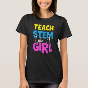 T-shirt Enseignant Stem Comme Une Fille Scientifique Techn