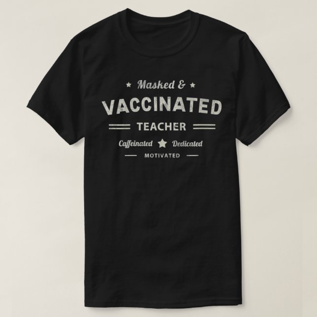 T-shirt ENSEIGNANTE Masquée et VACCINÉE 2021 Dédiée (Design devant)