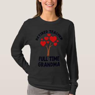 T-shirt Enseignante retraitée grand-mère à plein temps ret