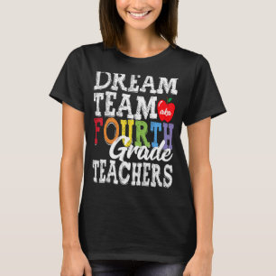 T-shirt Enseignants de 4e année Dream Team Aka 4e année Te