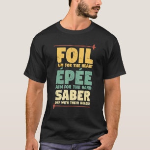 T-shirt Enseignants de l'escrime de clôture Epee Saber