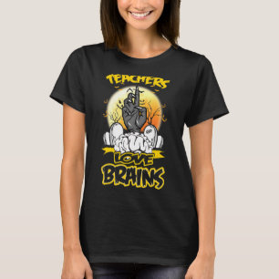 T-shirt Enseignants d'Halloween Aimer les cerveaux Zombie