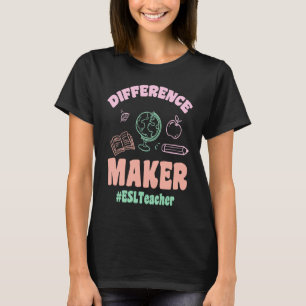 T-shirt Enseignants ESL Difference Maker Enseignant ESL Re