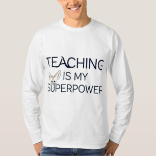 T-shirt Enseigner Est Ma Superpuissance Funny Enseignant C