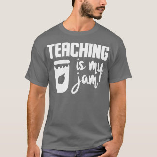 T-shirt Enseigner est mon confiture drôle cadeaux d'enseig