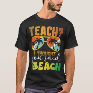 T-shirt Enseigner Je Pensais Que Vous Aviez Dit Professeur