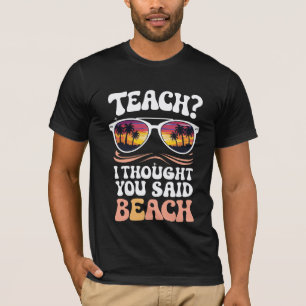 T-shirt Enseigner Je pensais que vous aviez dit Professeur