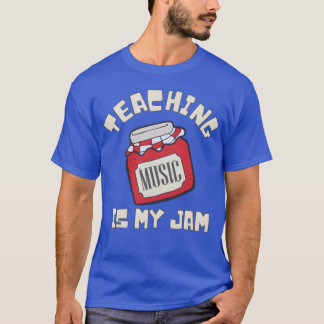 T-shirt Enseigner la musique est ma confiture drôle