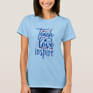 T-shirt Enseigner l'amour inspirer les femmes