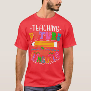 T-shirt Enseigner les futurs bilingues