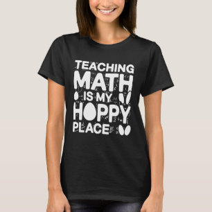 T-shirt Enseigner les mathématiques est mon lieu d'espoir 