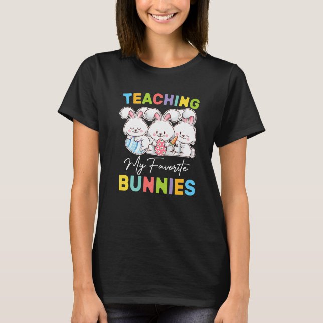 T-shirt Enseigner Mes lapins Favoris Joyeux Bunn de Pâques (Devant)