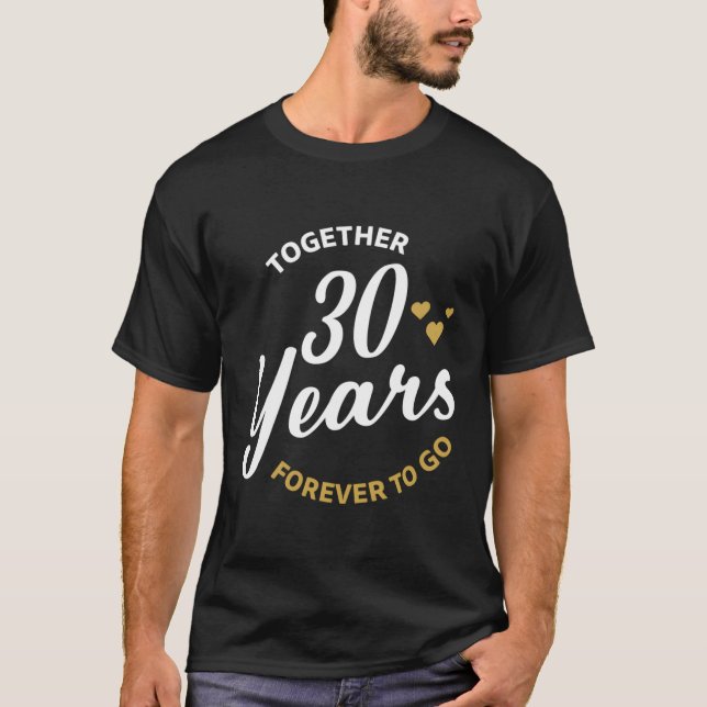 T-shirt Ensemble 30 Anniversaire Mariage Pour Toujours (Devant)
