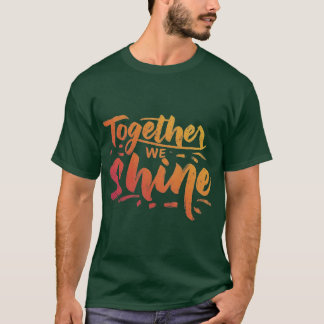 T-shirt Ensemble, Nous Brillons