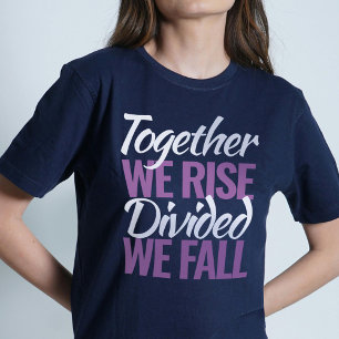 T-shirt Ensemble nous nous levons divisés nous nous partag