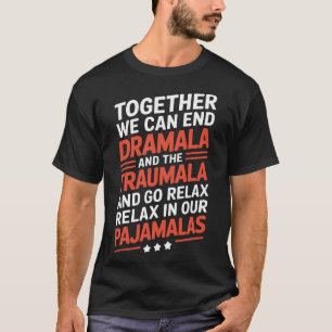 T-shirt Ensemble, nous pouvons mettre fin à la Dramala et 