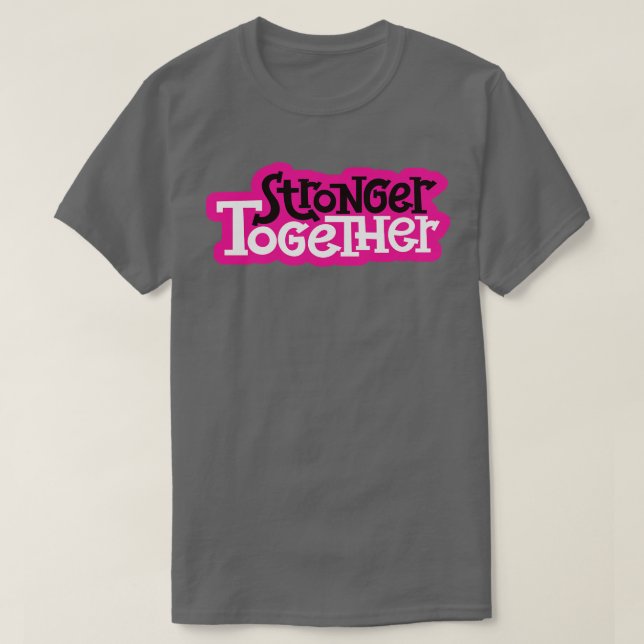 T-shirt Ensemble plus fort 3 (Design devant)