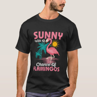 T-shirt Ensoleillé Avec Une Chance De Flamants roses Rose