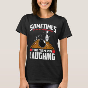 T-shirt Entendez Le Rire À Dix Épingles - Drôle Bowler & B